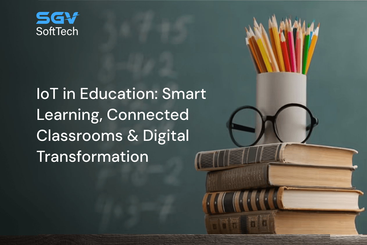 IoT in Education: Transforming the Way of Learning 