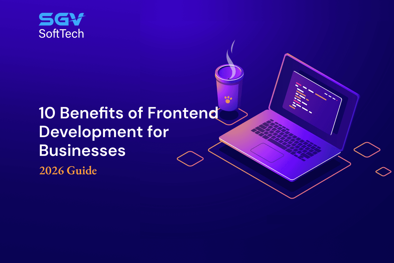 10 Benefits of Frontend Web Development for Businesses