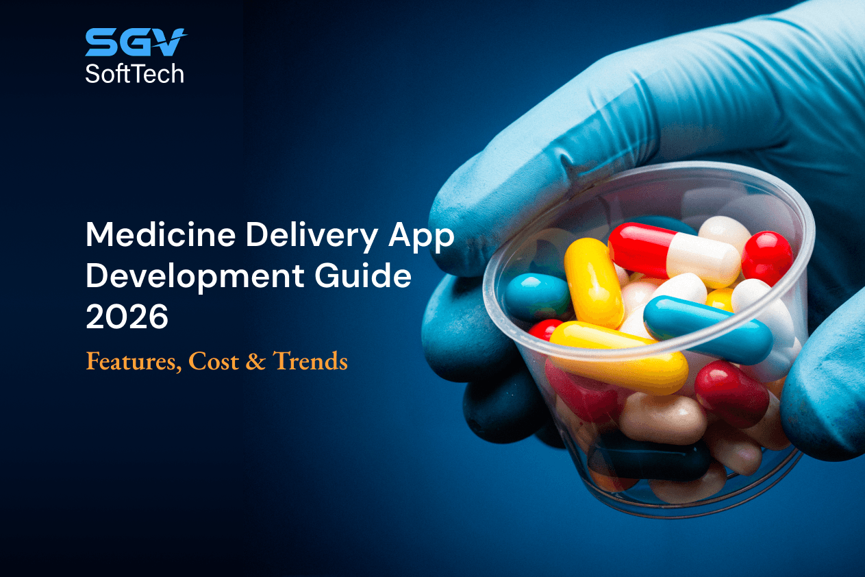 Complete Guide to Medicine Delivery App Development in 2026
