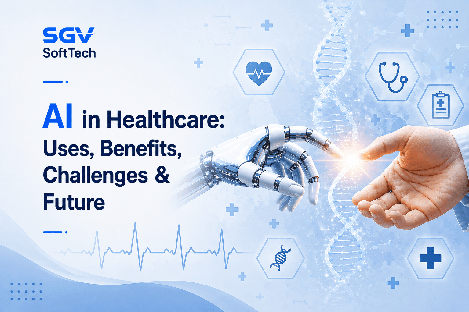 AI in Healthcare: Uses, Benefits, Challenges & Future