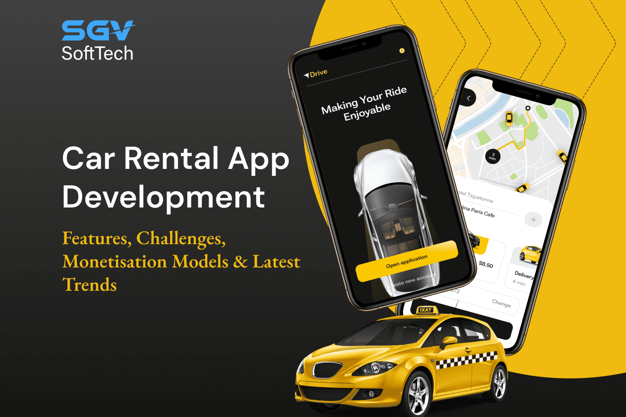 Car Rental App Development: Cost, Features, Challenges & Latest Trends