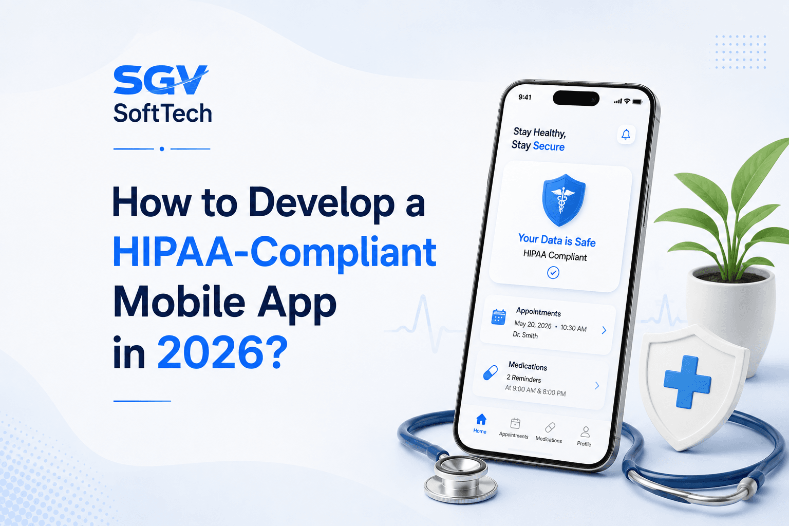 How to Develop a HIPAA-Compliant Mobile App in 2026?