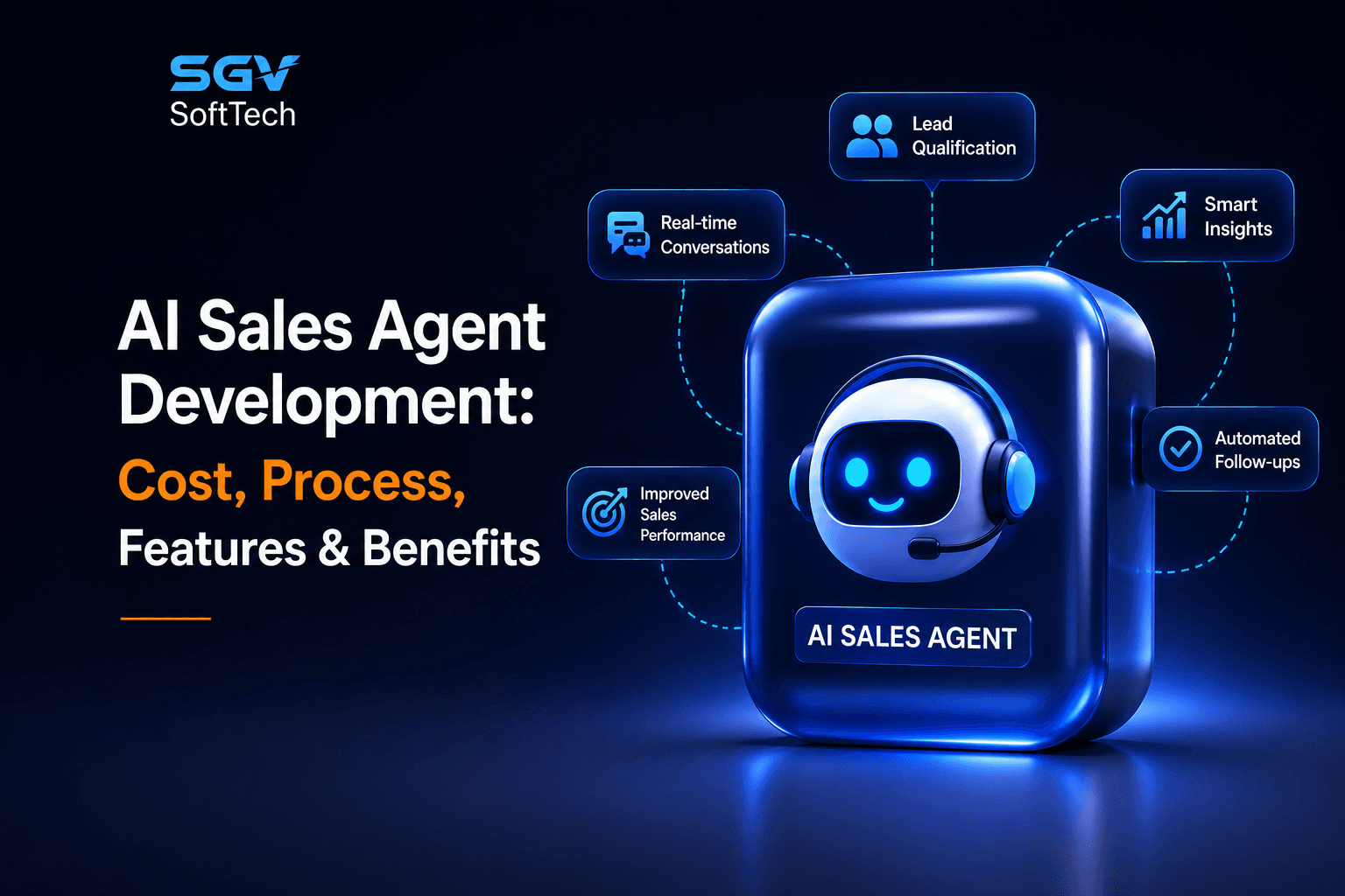 AI Sales Agent Development: Cost, Process, Features & Benefits