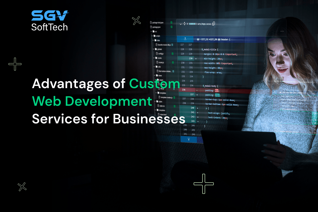 Advantages of Custom Web Development Services for Businesses